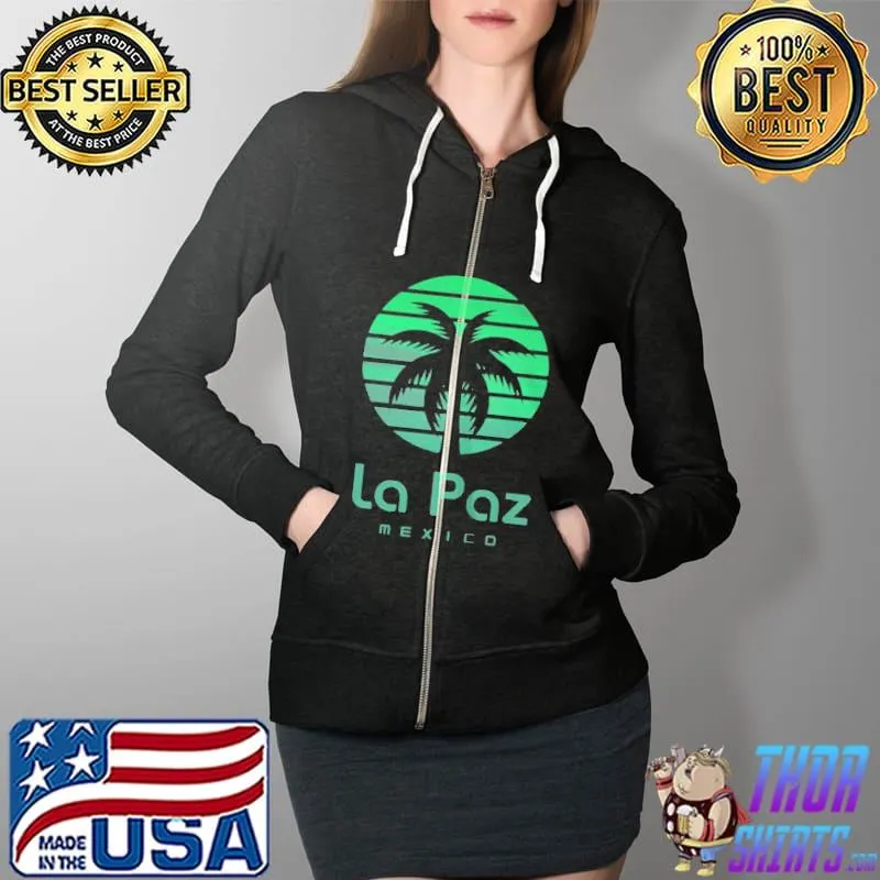 Nice LA paz Mexico Full Zip Hooded