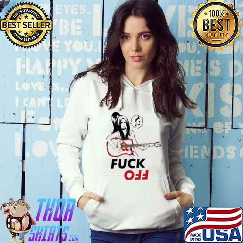 Nice Let Me Sing You A Song Fuck Off Shirt