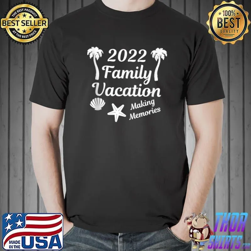 Nice Matching Family Vacation 2022 Family Trip T-shirt