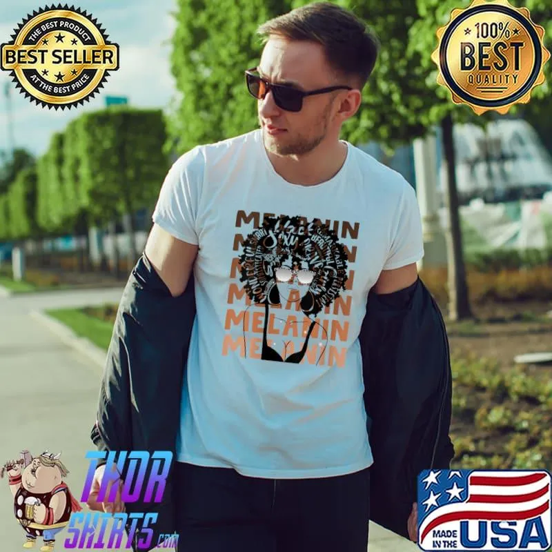 Nice Melanin Queen African American Strong Black Natural Afro T- Unisex