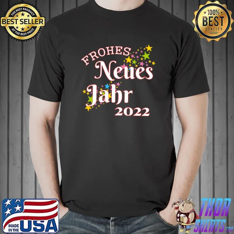 Nice New Year’s Eve German Design Happy New Year 2022 T-Shirt Unisex