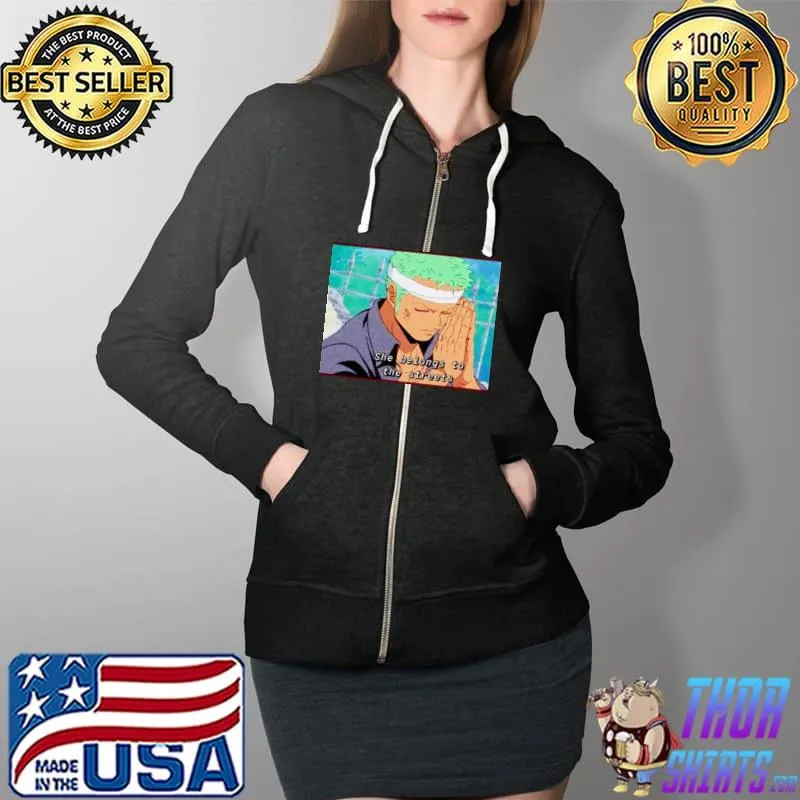 Nice Roronoa Zoro she belongs to the streets Full Zip Hooded