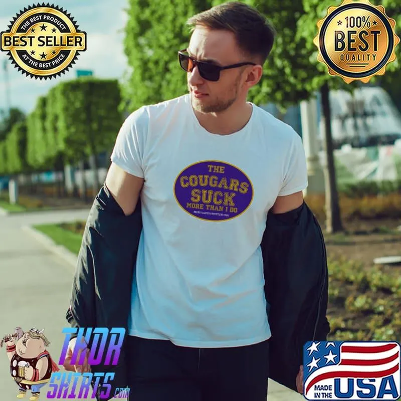 Nice The Cougars Suck More Than I Do Shirt Unisex