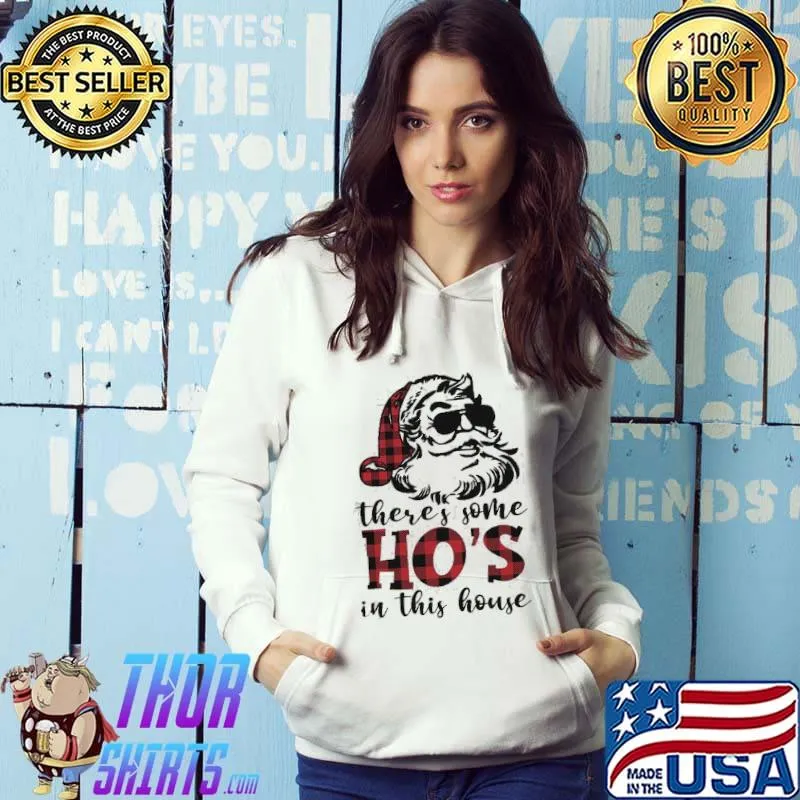 Nice There's some Ho's in this house Shirt