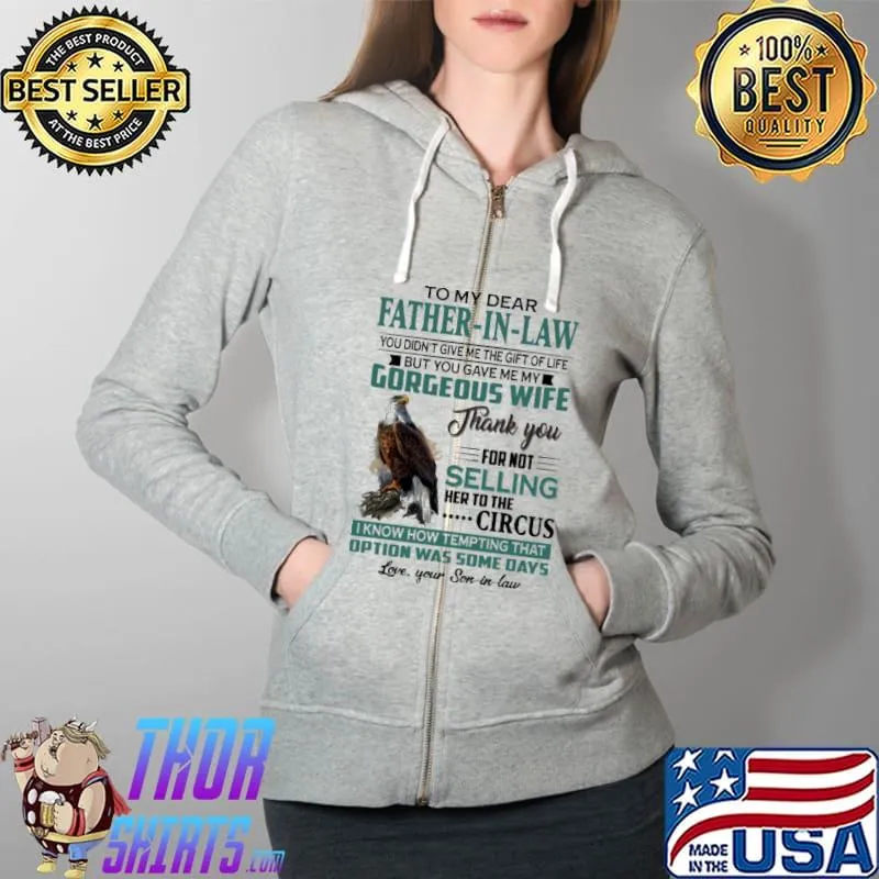 Nice To My Dear Father In Law Gorgeous Wife Shirt Full Zip Hooded