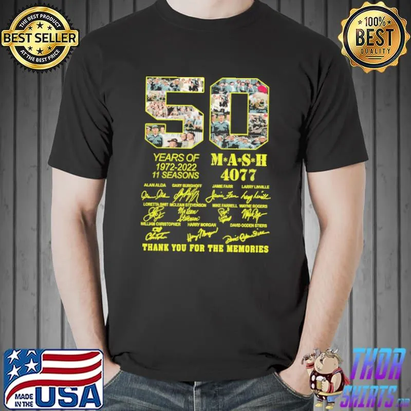 Nice Years Of 1972-2022 11 Seasons MASH 4077 Thank You For The Memories Signature Shirt