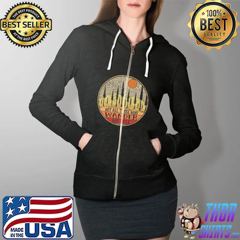 Not All Those Who Wander Are Lost Vintage Full Zip Hooded