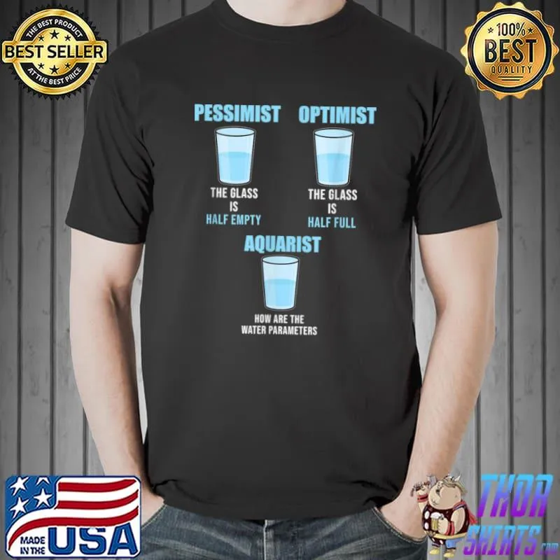 Official Aquarium Glass Half Full Half Empty Aquatics Fish Breeder T Shirt Unisex
