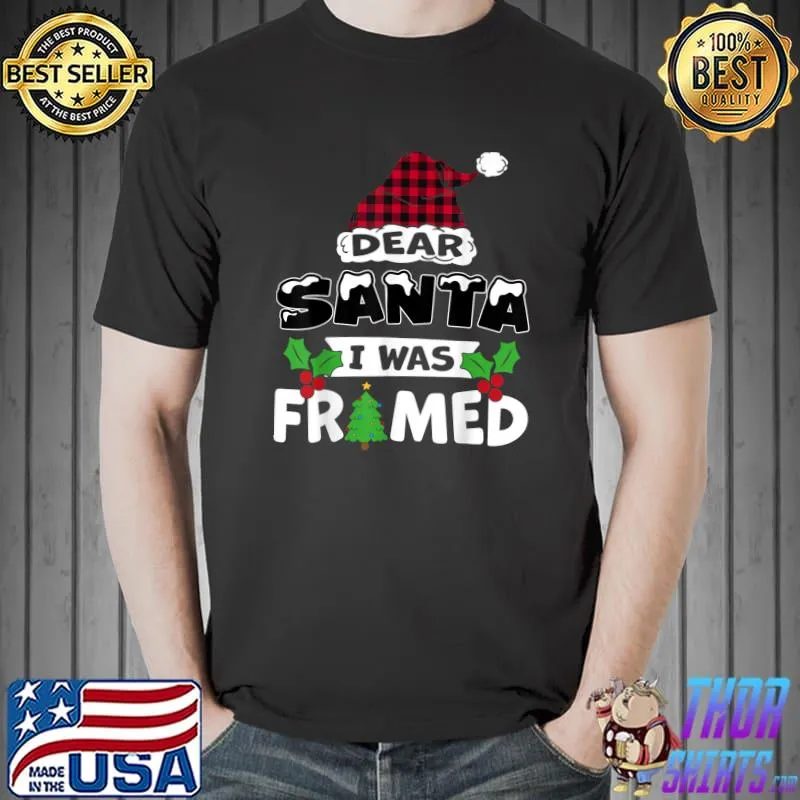 Official Dear Santa I Was Framed Christmas Pajama Pjs Men Women Kids T-Shirt Unisex