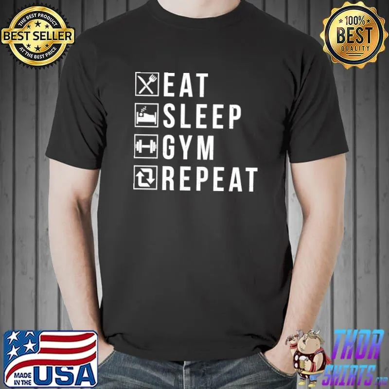 Official Eat Sleep Gym Repeat Funny Workout Maniac Bodybuilding Life T- Unisex