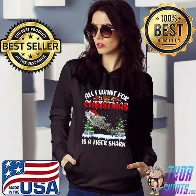 Official Funny Santa Hat All I Want For Christmas Is A Tiger Shark T Shirt
