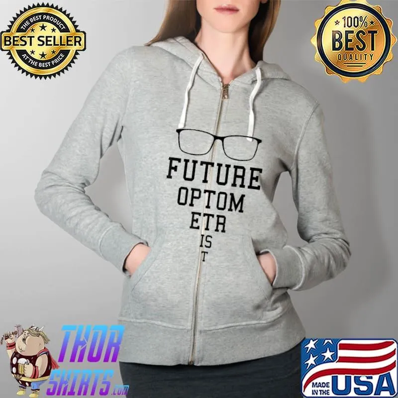 Official Future Optometrist Shirt Full Zip Hooded