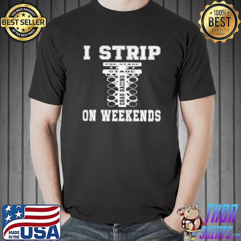Official I Strip On Weekends Unisex