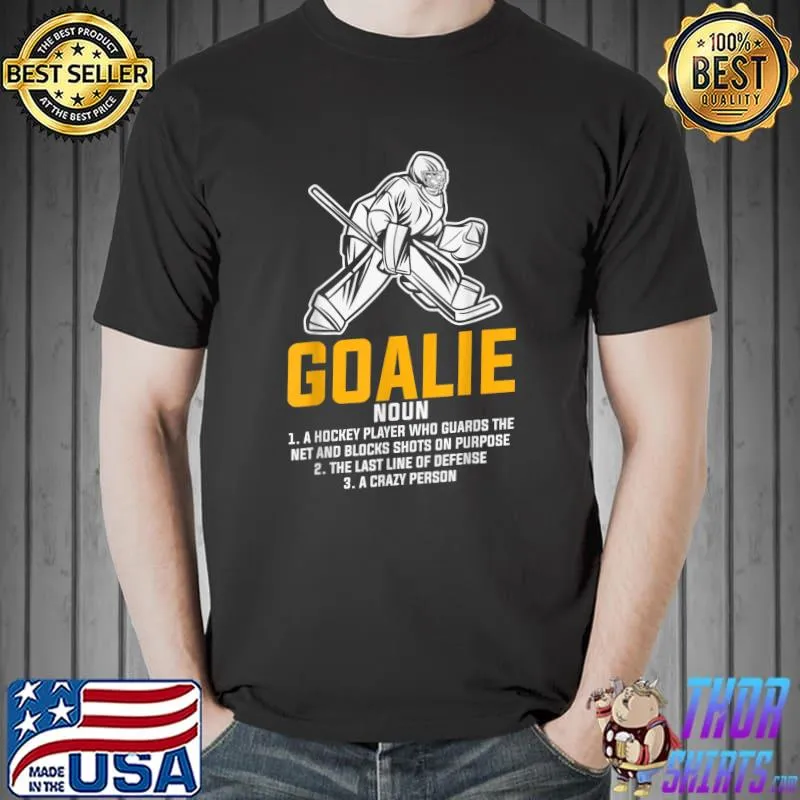 Official Ice Hockey Goalie Funny Definition for all Player T-Shirt