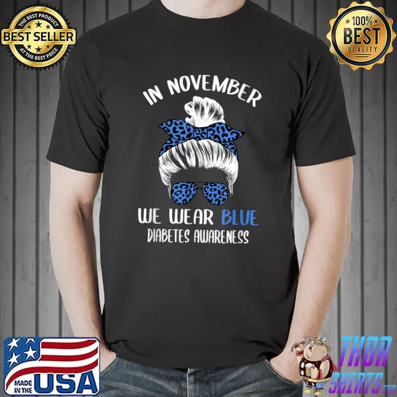 Official In November We Wear Blue Messy Bun Diabetes Awareness T-Shirt Unisex