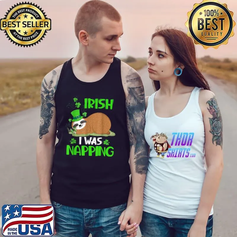 Official Irish I Was Napping Sloths Lover Shamrock St Patricks Day T-Shirt Tank Top