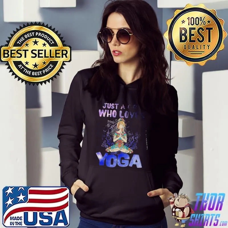 Official Just A Girl Who Loves Yoga T-Shirt Hoodie