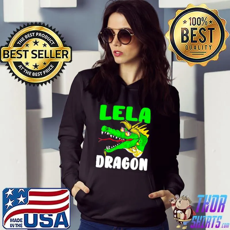 Official Lela Dragon Mother’s Day Shirt Hoodie