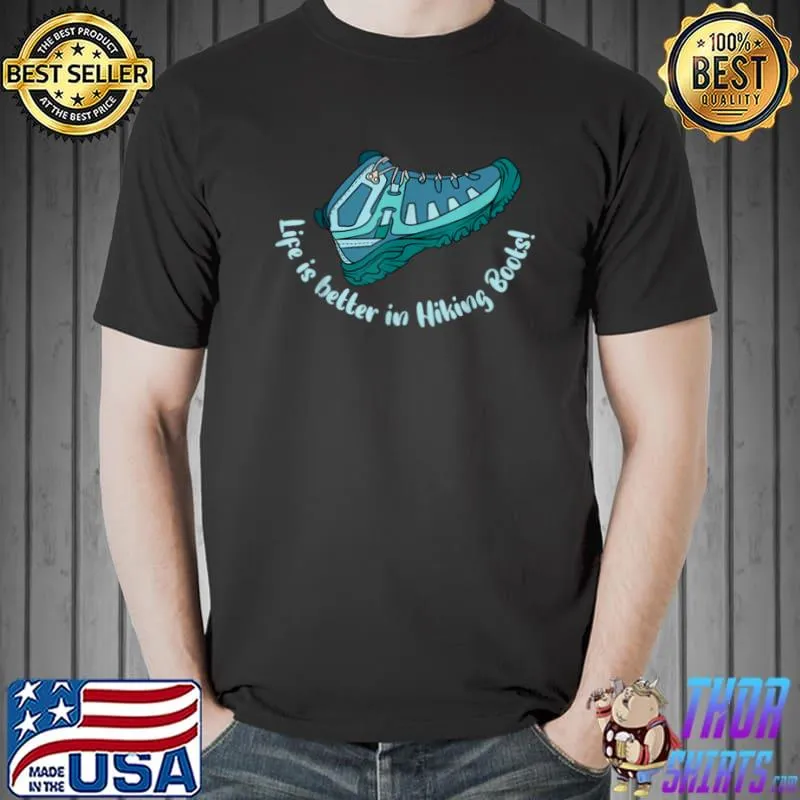 Official Life In Hiking Boots! T Shirt Unisex