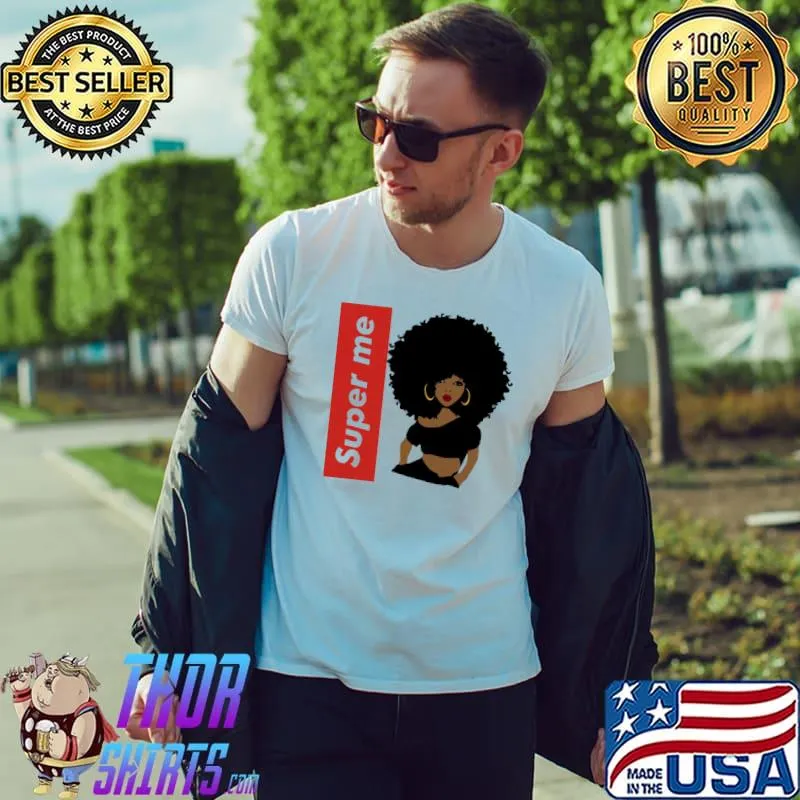 Official Super me Black Girl Shirt Unisex