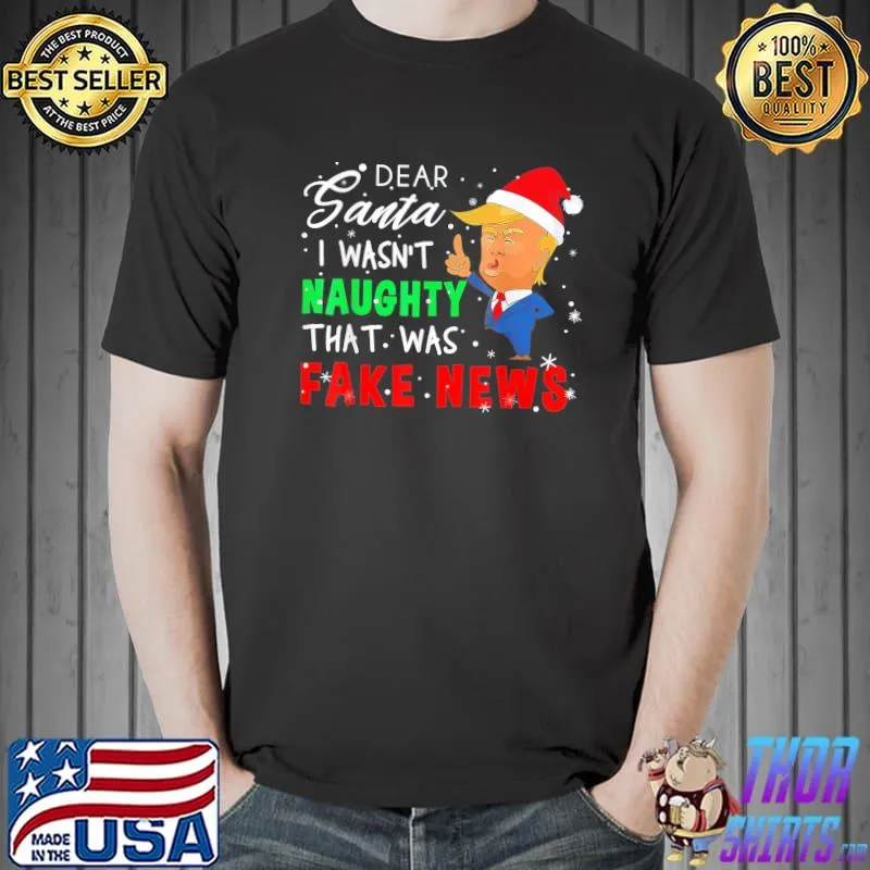 Official Trump Christmas Pajamas Dear Santa Fake News 2022 T-Shirt