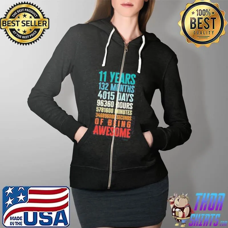 Original 11 Years 132 Months 4015 Days Of Being Awesome Shirt Full Zip Hooded