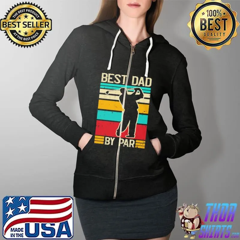 Original Best dad by par golf player retro golfing sports golfer Full Zip Hooded