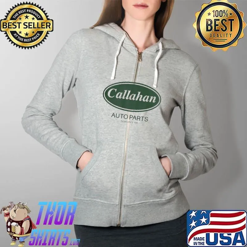 Original Callahan Auto Parts Sandusky Oh Shirt Full Zip Hooded