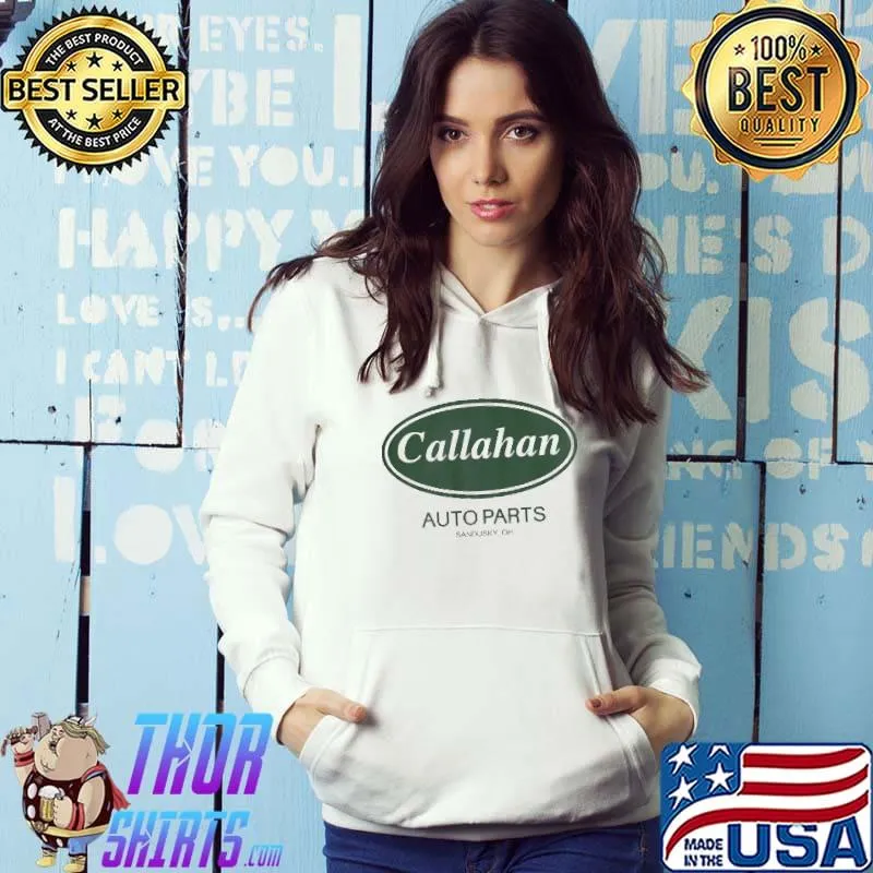 Original Callahan Auto Parts Sandusky Oh Shirt