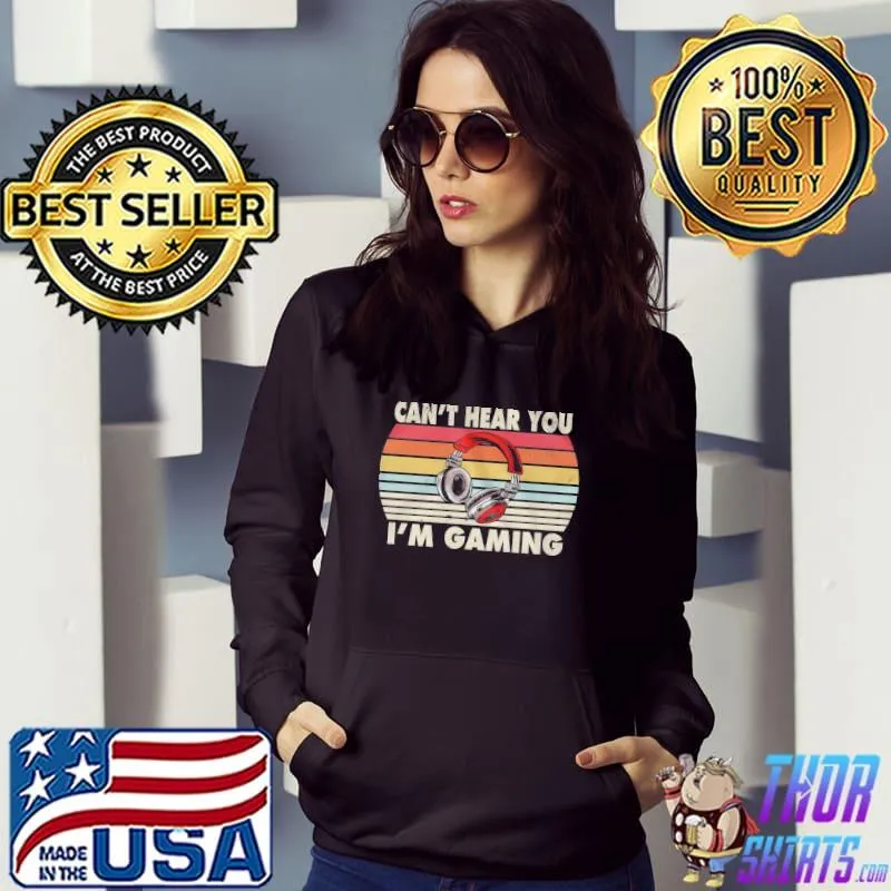 Original Cant hear you im gaming headphone vintage Hoodie