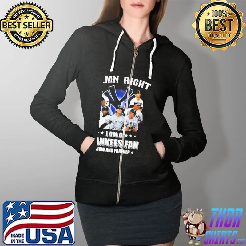 Original Damn Right I’m A Yankees Fan Shirt Full Zip Hooded