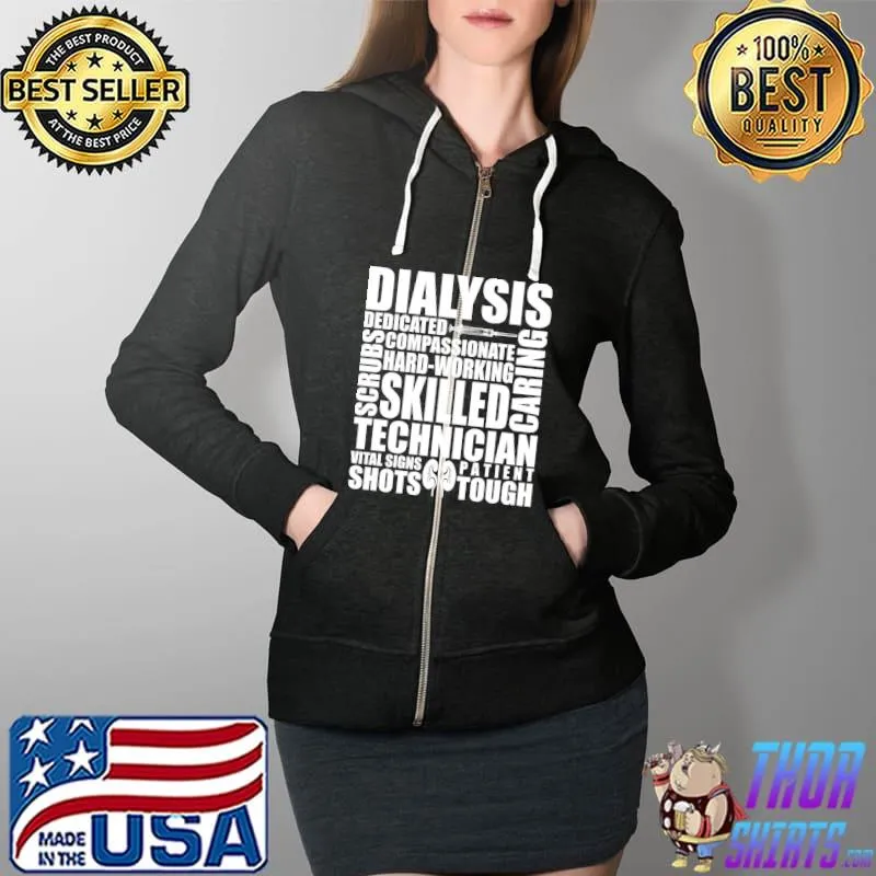 Original Dialysis Technician Hardworking Nephrology Tech T- Full Zip Hooded