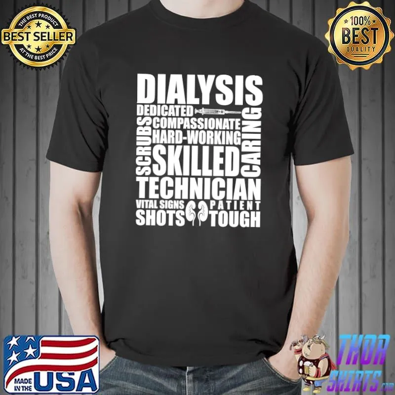 Original Dialysis Technician Hardworking Nephrology Tech T-shirt