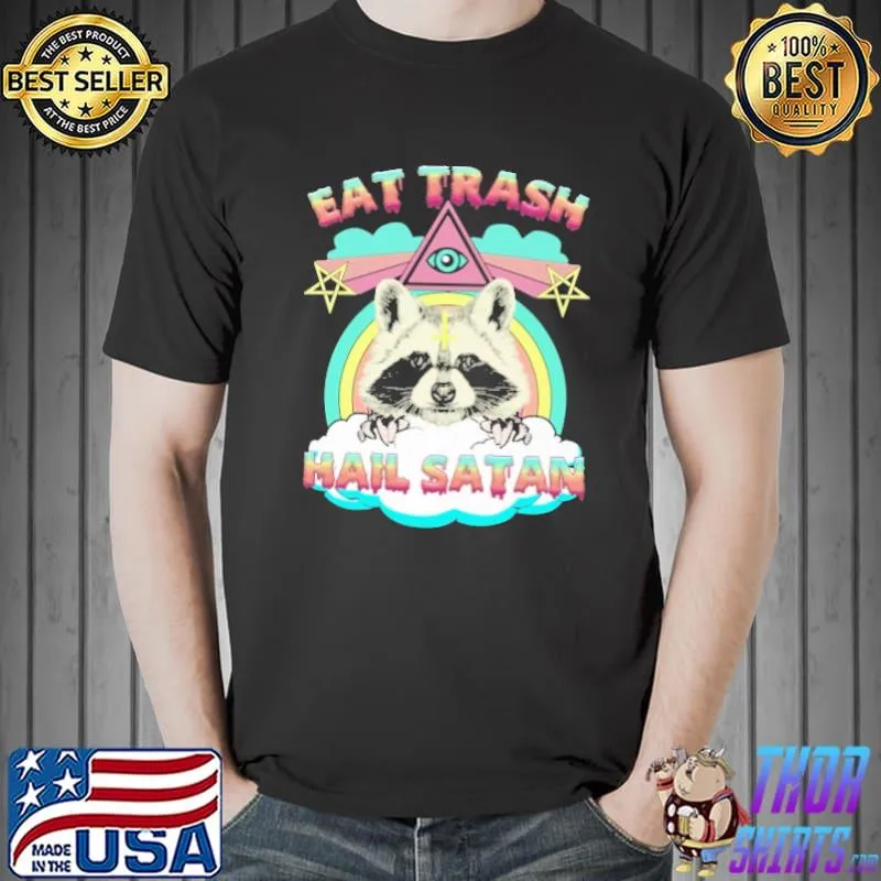 Original Eat Trash Hail Satan Retro shirt