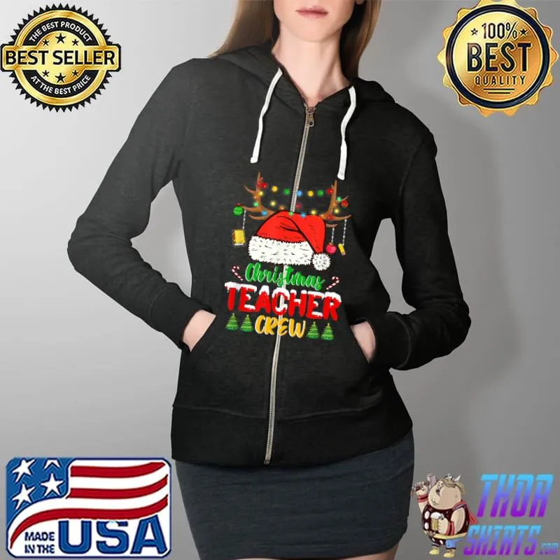 Original Funny Christmas Lights Teacher Crew Reindeer Teaching T Shirt Full Zip Hooded