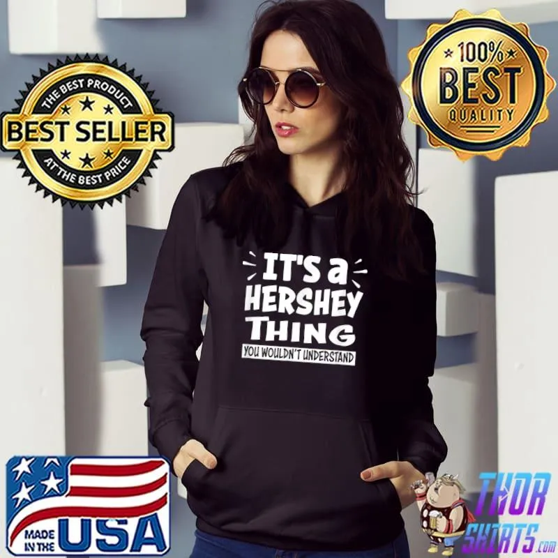 Original Hershey Lovers Thing You Wouldn't Understand T-Shirt
