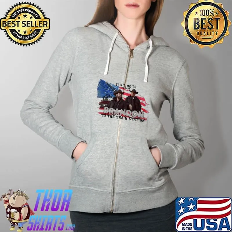 Original It’s Time To To Take Brandon To The Train Station America Flag Shirt Full Zip Hooded