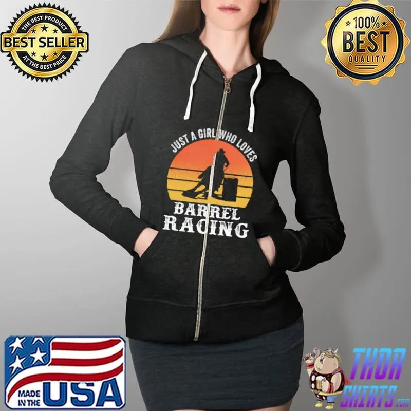 Original Just A Girl Who Loves Barrel Racing Horse Vintage Full Zip Hooded