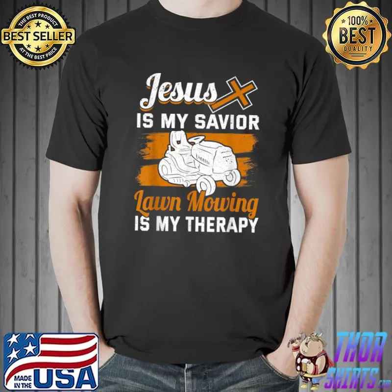 Original Lawn Mower Mowing Gardener Garden Gardening Mow Jesus Christ T-Shirt