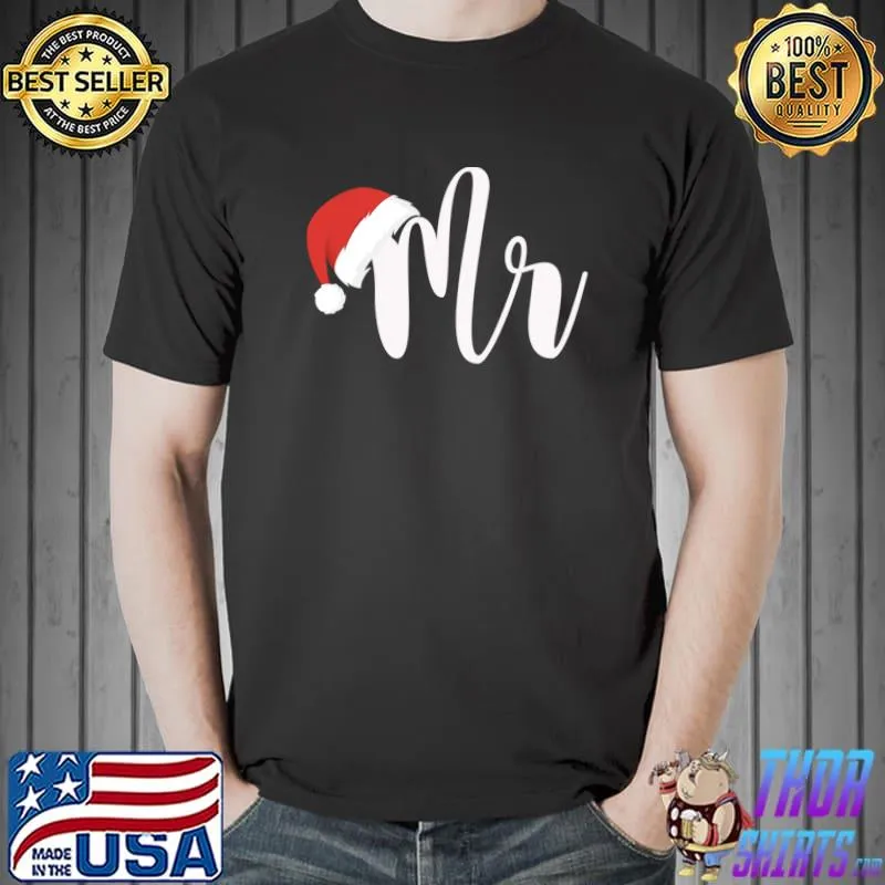 Original Mr Santa Claus Funny Christmas Matching Couple Wife Fiance T- Unisex