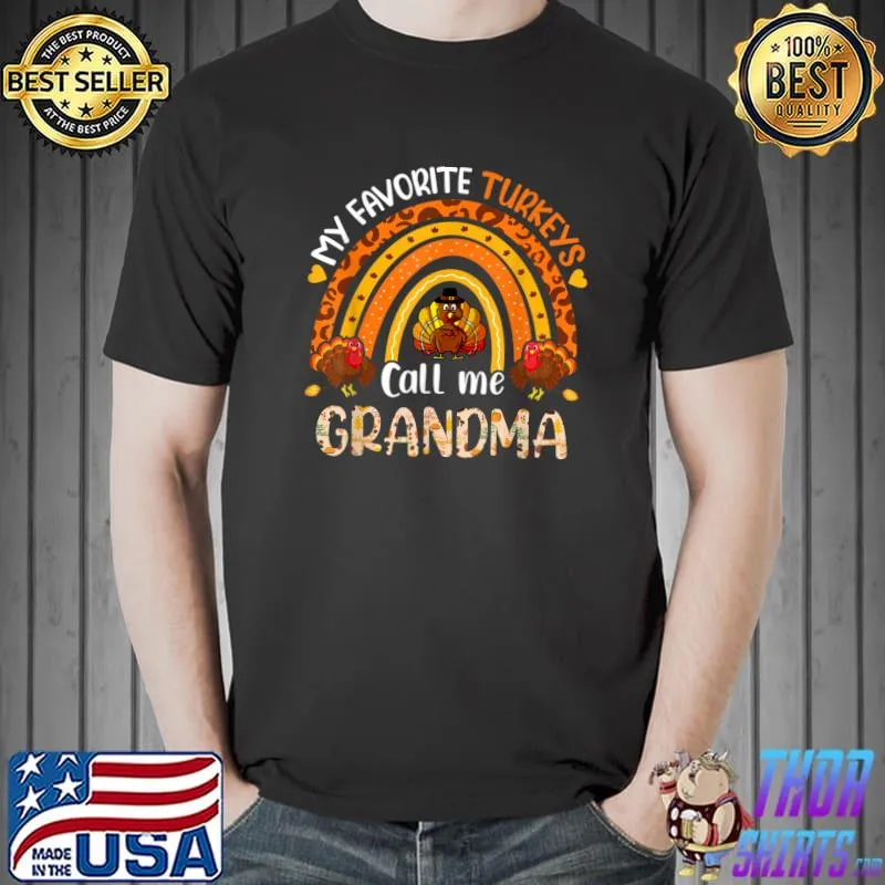 Original My Favorite Turkeys Call Me Grandma Thanksgiving T-Shirt Unisex