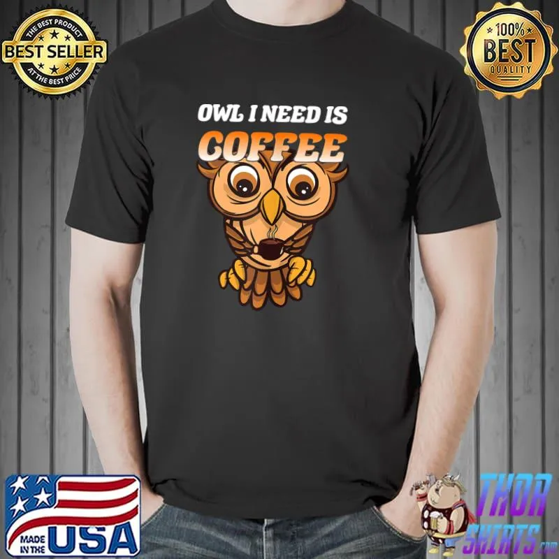 Original Owl Coffee Owls I Need Physics Morning Group T-shirt