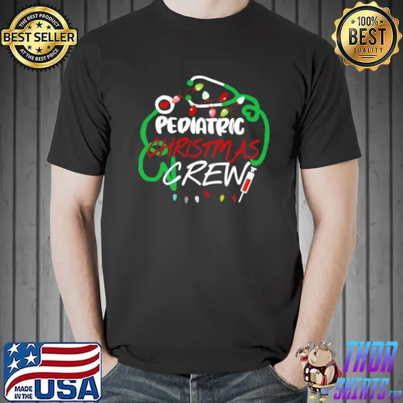 Original Pediatric Christmas Crew Pediatrician Nurse Shirt