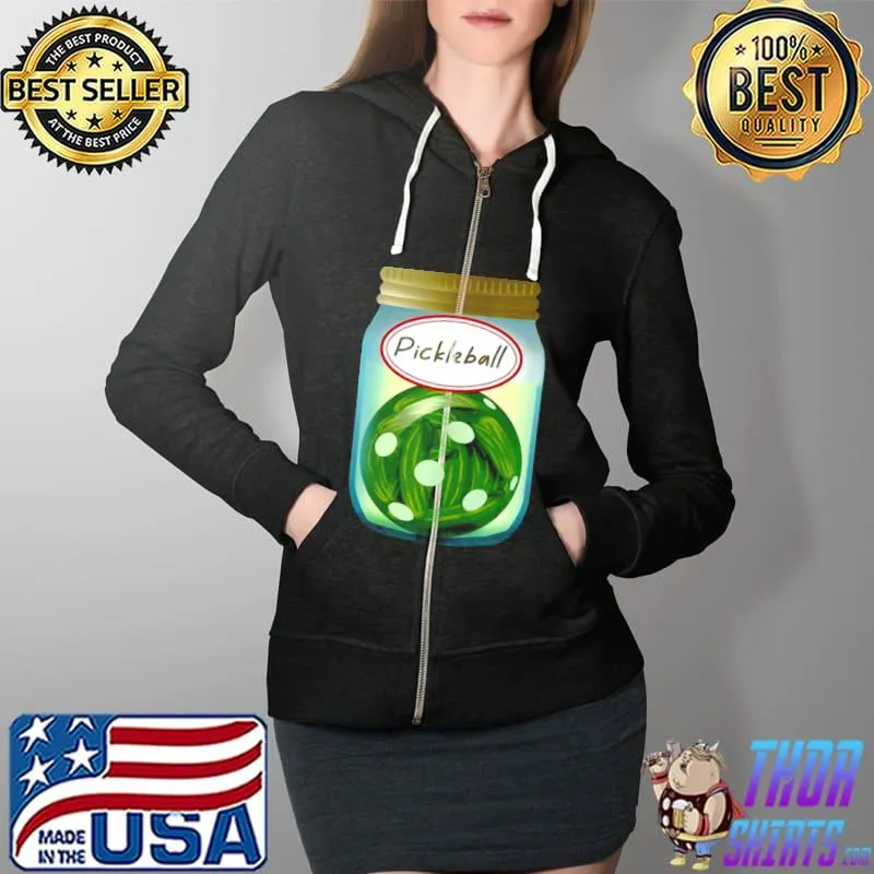 Original Pickle Ball In A Jar Shirt Full Zip Hooded