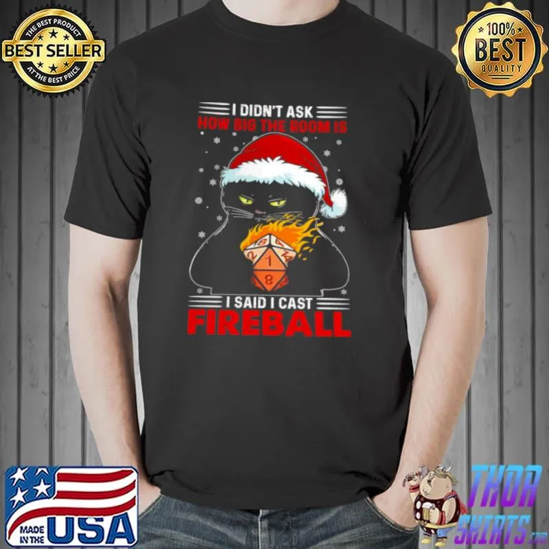Original Santa Black Cat I didn’t ask how big the room is I said I cast fireball Christmas Unisex