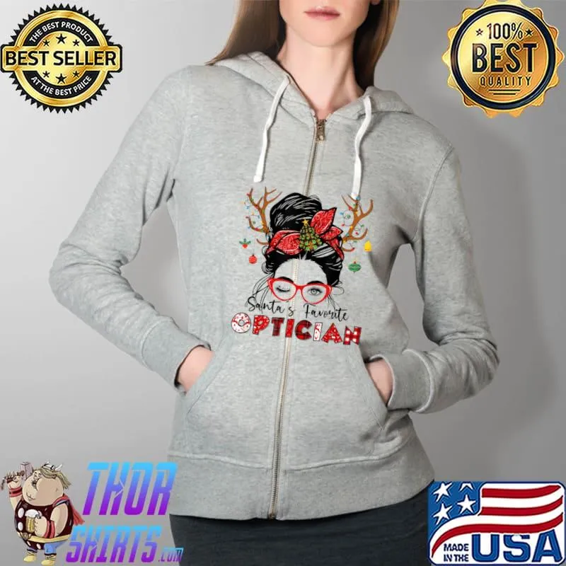 Original Santa's Favorite Optician Christmas Messy Bun Optometrist T-Shirt Full Zip Hooded