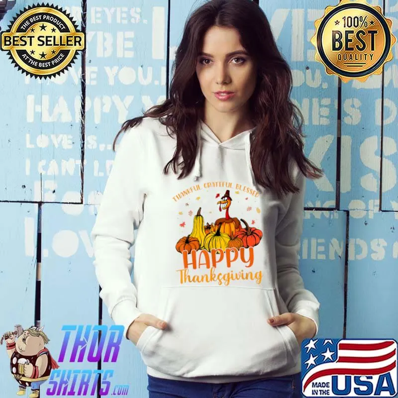 Original Thankful Grateful Blessed Happy Thanksgiving Pilgrim Turkey T-Shirt