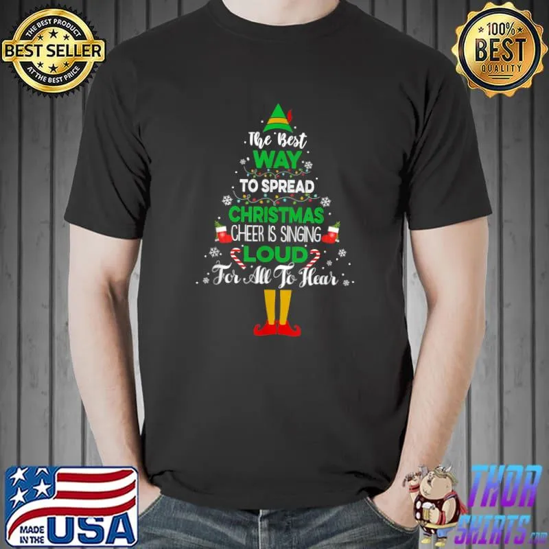 Original The Best Way To Spread Christmas Cheer ELF Xmas Pajama Gifts T-Shirt Unisex
