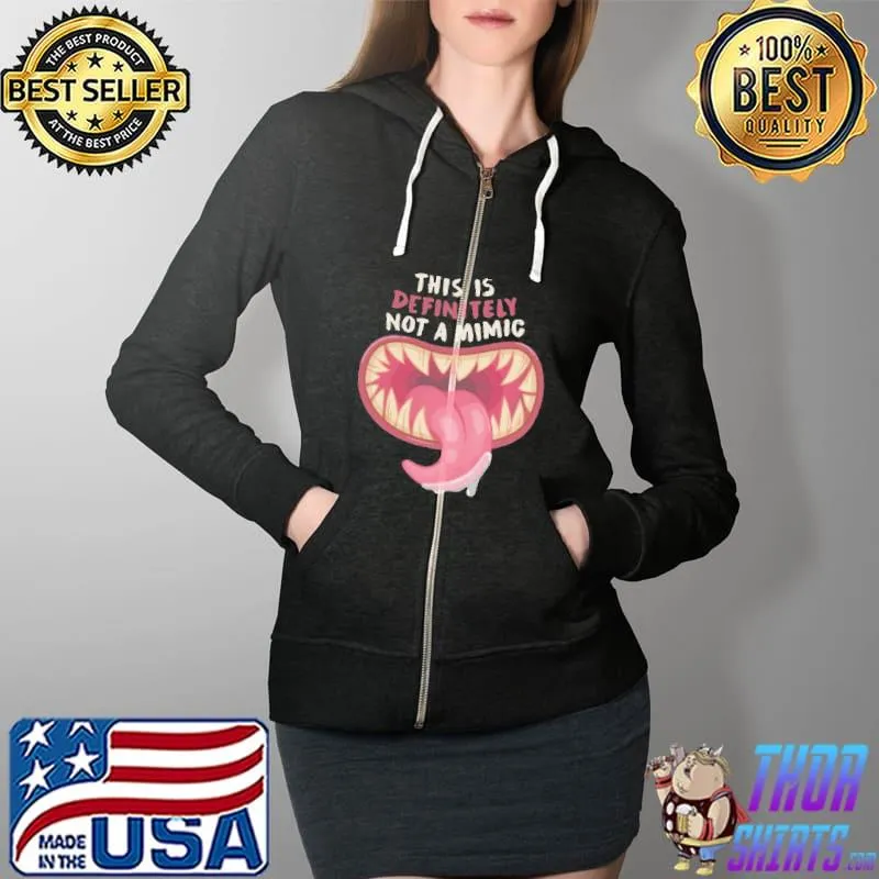 Original This is definitely not a Mimic Shirt Full Zip Hooded