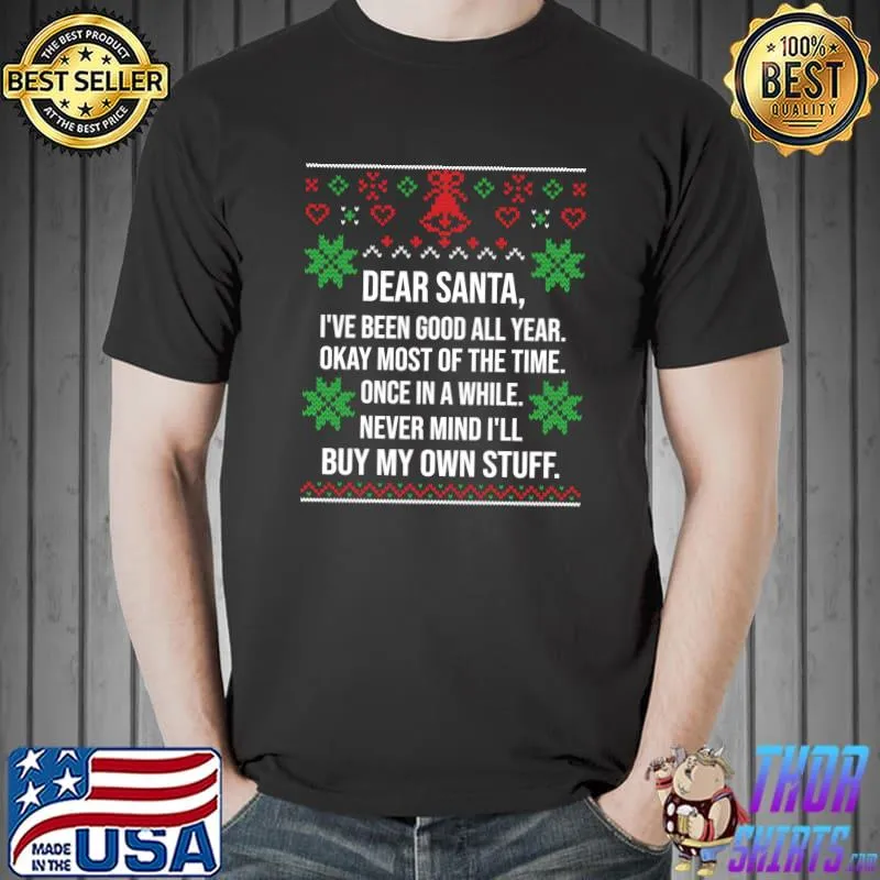 Original Ugly Christmas Sweater Dear Santa Claus Wish List T-shirt